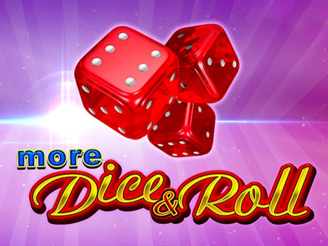 More Dice and Roll