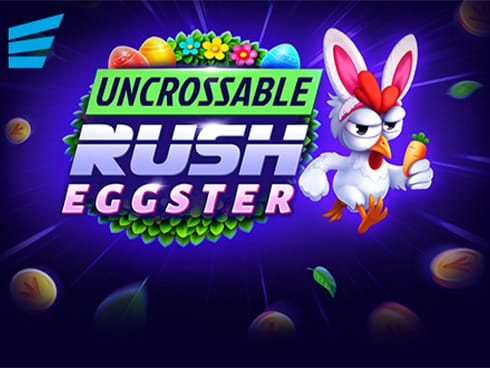 Uncrossable Rush Eggster