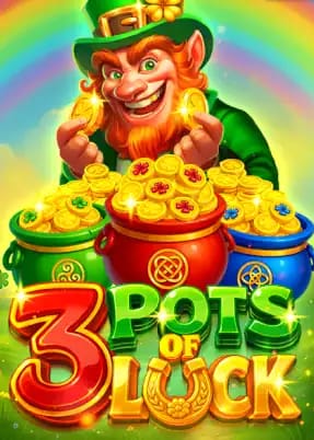 3 Pots of Luck