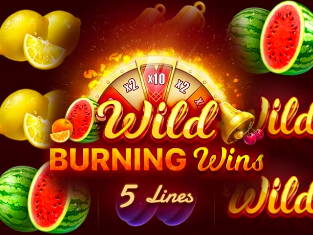 Wild Burning Wins: 5 lines